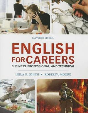 English for Careers: Business, Professional, and Technical by Leila Smith, Roberta Moore