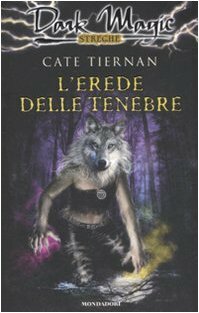 L'erede delle tenebre by Cate Tiernan, Loredana Baldinucci