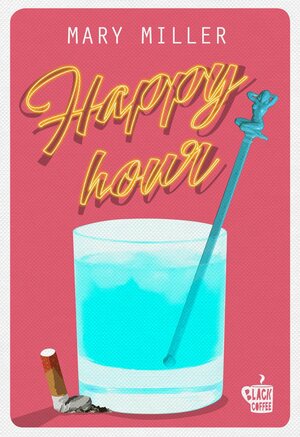 Happy Hour by Mary Miller