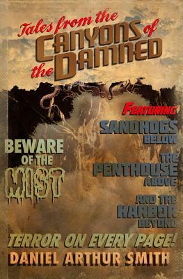 Tales from the Canyons of the Damned: No. 1 by Daniel Arthur Smith