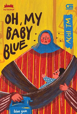 Oh, My Baby Blue by Achi TM