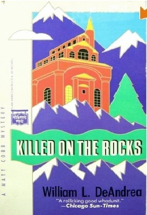 Killed on the Rocks by William L. DeAndrea
