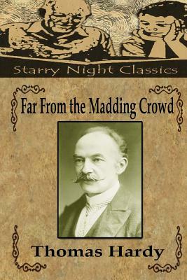 Far From the Madding Crowd by Thomas Hardy