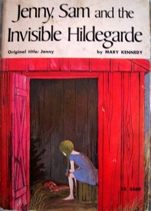 Jenny, Sam and the Invisible Hildegarde by Mary Kennedy