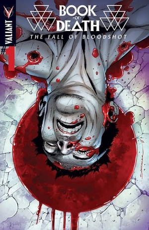 Book of Death: The Fall of Bloodshot #1 by Brian Reber, Jeff Lemire, Doug Braithwaite