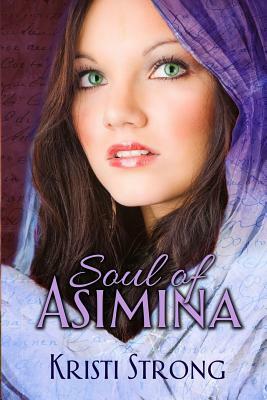 Soul of Asimina by Kristi Strong