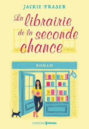 La Librairie de la seconde chance by Jackie Fraser