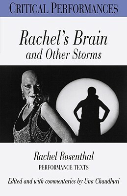 Rachel's Brain and Other Storms: Rachel Rosenthal: Performance Texts by Rachel Rosenthal