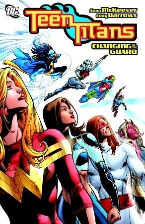 Teen Titans, Vol. 10: Changing of the Guard by Sean McKeever