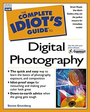The Complete Idiot's Guide To Digital Photography by Steven Greenberg