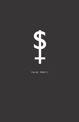 False Profit by Wesley Miller