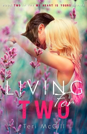 Living For Two by Teri McGill