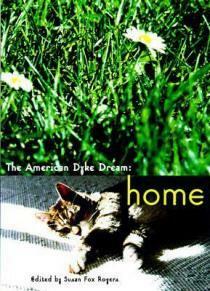 The American Dyke Dream: Home by Susan Fox Rogers