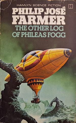 The Other Log of Phileas Fogg by Philip José Farmer