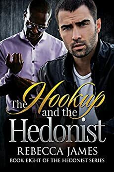The Hookup and the Hedonist by Rebecca James