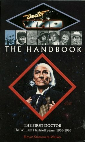 Doctor Who-The Handbook: The First Doctor by Stephen James Walker, David J. Howe, Mark Stammers