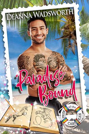Paradise Bound by Deanna Wadsworth