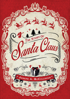 The Story of Santa Claus by Joseph McCullough