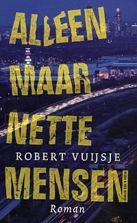 Alleen maar nette mensen by Robert Vuijsje