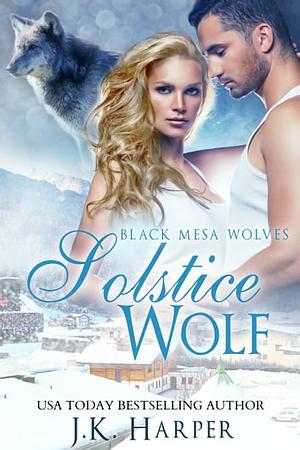 Solstice Wolf by J.K. Harper