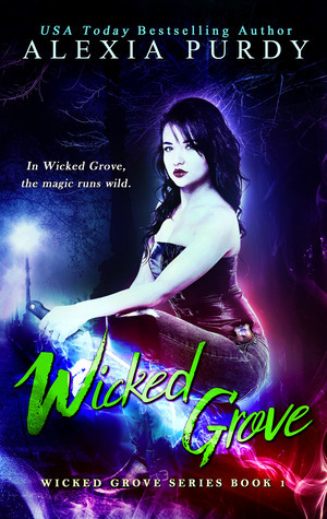 Wicked Grove by Alexia Purdy