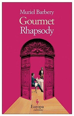 Gourmet Rhapsody by Muriel Barbery