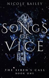 Songs of Vice by Nicole Bailey