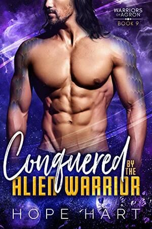 Conquered by the Alien Warrior by Hope Hart