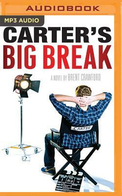 Carter's Big Break by Brent Crawford