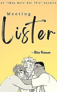 Meeting Lister by Alice Oseman