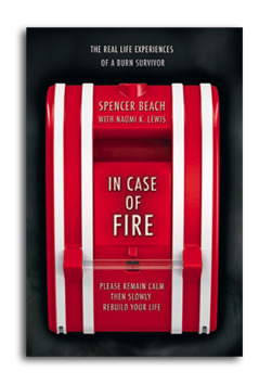 In Case Of Fire: Please Remain Calm Then Slowly Rebuild Your Life by Naomi K. Lewis, Spencer Beach