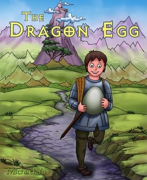 The Dragon Egg by Michael Yu