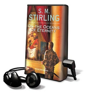 On the Oceans of Eternity by S.M. Stirling