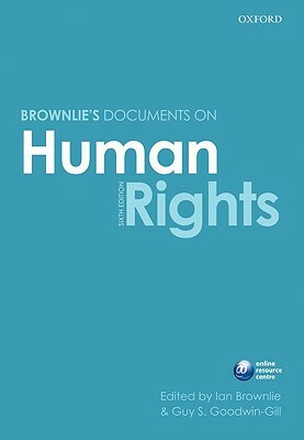 Basic Documents on Human Rights by Guy S. Goodwin-Gill, The Late Ian Brownlie