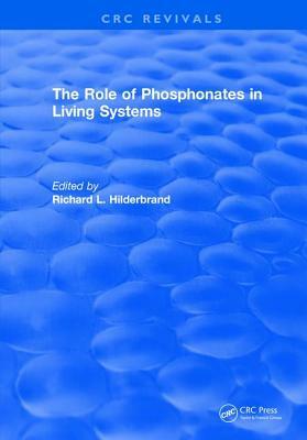 The Role of Phosphonates in Living Systems by Hilderbrand