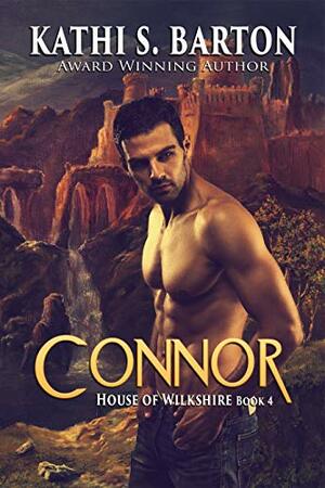 Connor: House of Wilkshire ― Paranormal Dragon Shifter Romance by Kathi S. Barton