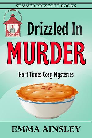 Drizzled in Murder by Emma Ainsley