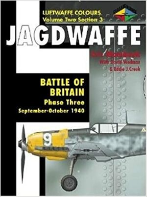 Jagdwaffe: Battle of Britain -Phase Three -Volume Two Section 3 by Eric Mombeek