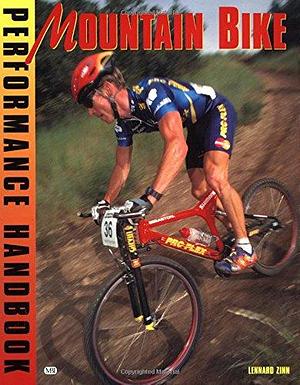 Mountain Bike Performance Handbook by Lennard Zinn