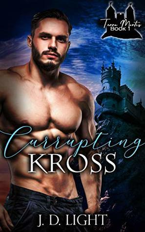 Corrupting Kross by J.D. Light