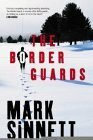 The Border Guards by Mark Sinnett