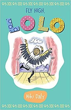 Fly High, Lolo by Niki Daly