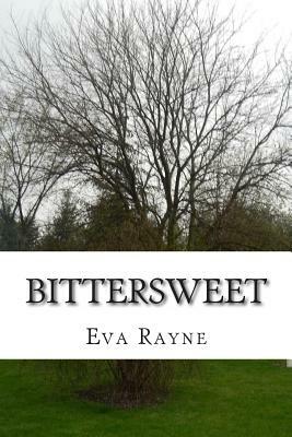 Bittersweet by Eva Rayne