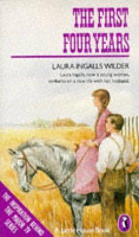 The First Four Years by Laura Ingalls Wilder