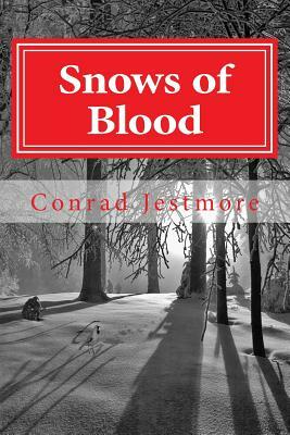 Snows of Blood: Jimmy O'Reilly Mystery Series by Conrad Jestmore