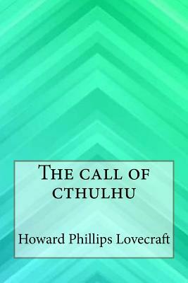 The Call of Cthulhu by H.P. Lovecraft