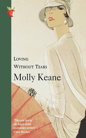 Loving Without Tears by Molly Keane
