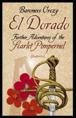 Eldorado Illustrated by Baroness Orczy