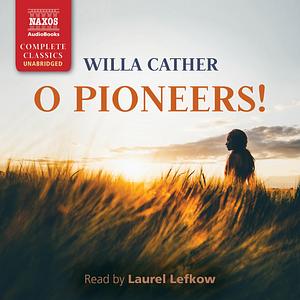 O Pioneers! by Willa Cather