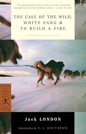 The Call of the Wild, White Fang & to Build a Fire by Jack London